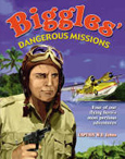 Biggles Dangerous Missions