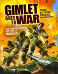 Gimlet Goes To War